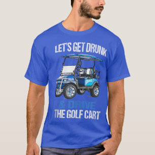 CAMISETA VAMOS OBTENHA BEBADO E CONDUZA O FUNDO DO CARTÃO D