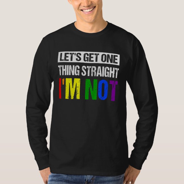 Camiseta Vamos Obtenha uma coisa Hetero Eu não sou Lgbtq Ra (Frente)