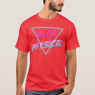 Camiseta Vamos Obter anos 80 de Rad de Onda Sintética Físic