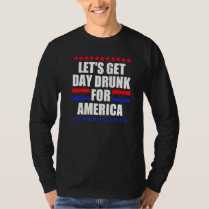 Camiseta Vamos Obter Bebado Do Dia Para A América 4 De Julh