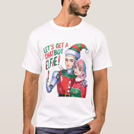 Camiseta 🤖Vamos Obter Memes de Natal Engraçados do Elfo Ch