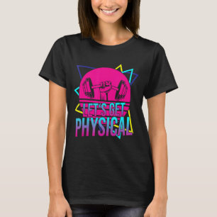 Camiseta Vamos Obter Um Workout Físico De anos 80 De Gym