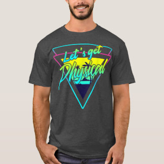Camiseta Vamos Obter Um Workout Físico De anos 80 De Gym 