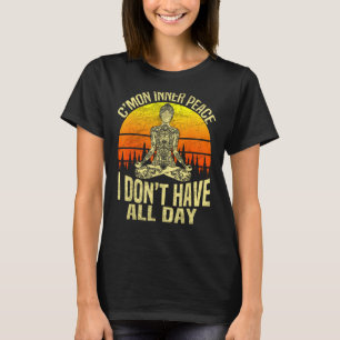 Camiseta Vamos para a paz interior que não tenho o dia todo