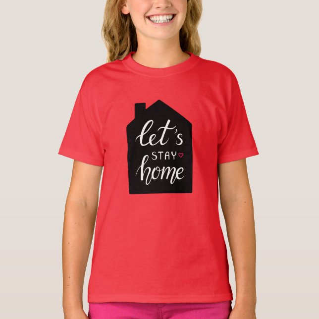 Camiseta Vamos para ficar em casa 2 (Frente)
