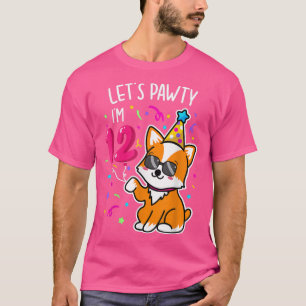 Camiseta Vamos Pawty I'm 12 Birthday Corgi 12 Anos B