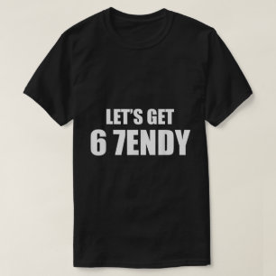 Camiseta Vamos pegar 6 7endy Meme Shirt
