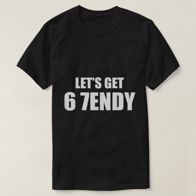 Camiseta Vamos pegar 6 7endy Meme Shirt (Frente do Design)