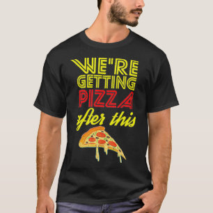 Camiseta Vamos Pegar Pizza Depois Dessa Pasta De Treinament