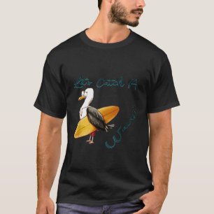 Camiseta Vamos Pegar Uma Onda Surfar Gaivota Surfista Camis