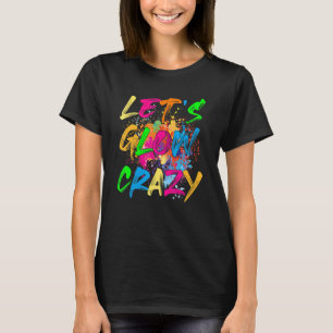 Camiseta Vamos Rave Crazy Retro Party 80s Costume Rave Blea