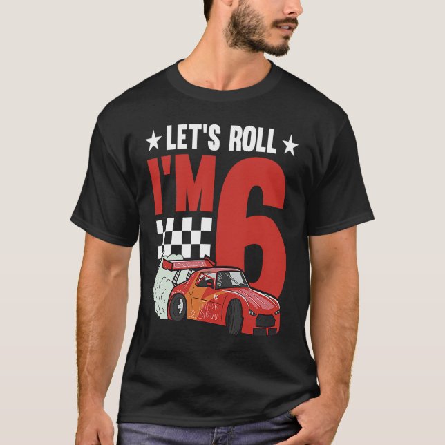 Camiseta Vamos Roll, eu sou 6 Carro de Corrida de Aniversár (Frente)