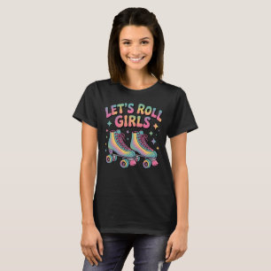 Camiseta Vamos Roll Girls Roll Skates Roll