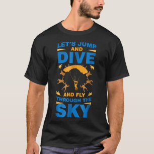 Camiseta Vamos Saltar E Mergulhar E Voar Pelo Céu Salto De