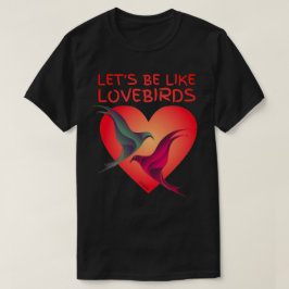 Camiseta VAMOS SEJA COMO presente de dia de os namorados de