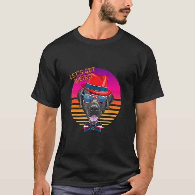 Camiseta Vamos Ser Labrador Retriever Cão Estranho Com Chap (Frente)