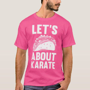 Camiseta Vamos Sobre Os Tacos De Karate