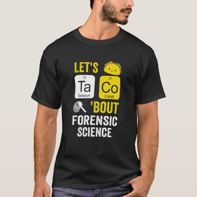 Camiseta Vamos Taco Bout Forense Science (Frente)