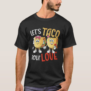 Camiseta Vamos Taco Bout Love Dia de os namorados Taco