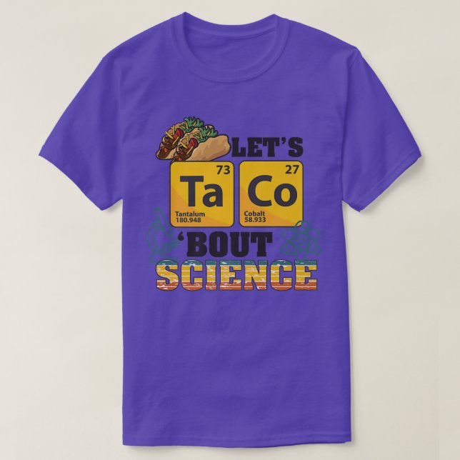 Camiseta Vamos Taco 'Bout Science, Comida Pun, Engraçado Ci (Frente do Design)
