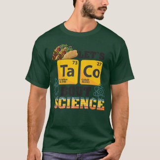 Camiseta Vamos Taco 'Bout Science, Comida Pun, Engraçado Ci