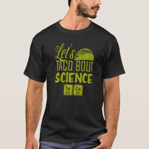 Camiseta Vamos Taco Bout Science Marcha de Comida mexicana 