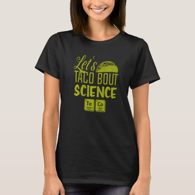 Camiseta Vamos Taco Bout Science Marcha de Comida mexicana  (Frente)