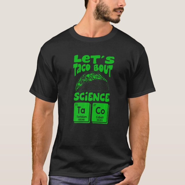 Camiseta Vamos Taco Bout Science Marcha de Comida mexicana  (Frente)