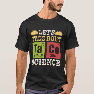Camiseta Vamos Taco Bout Science Periódico Química de Mesas