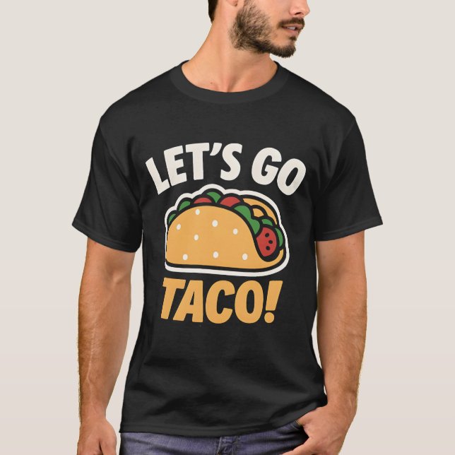 Camiseta Vamos Taco Funny Fiesta Comida (Frente)