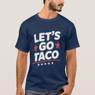 Camiseta Vamos Taco Funny Meme - Patriótico Trump Parody