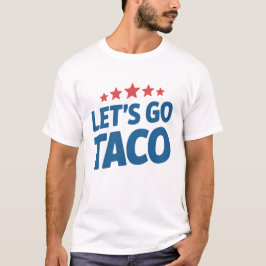 Camiseta Vamos Taco Funny Trump Meme