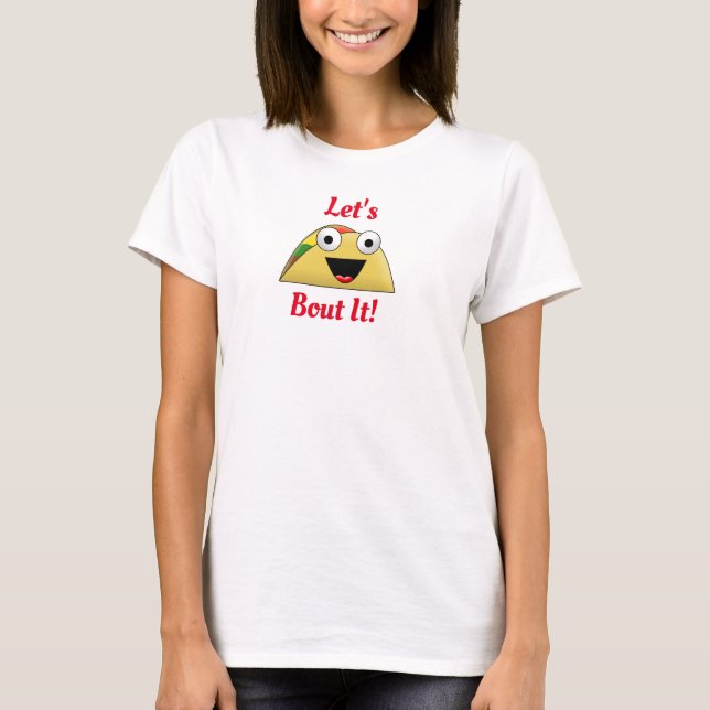 Camiseta Vamos Taco Sobre Ele (Frente)