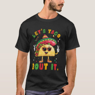 Camiseta Vamos Taco Sobre Isso Engraçado Sombrero Hat Mexic
