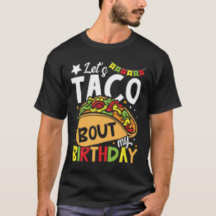 Camiseta Vamos Taco Sobre Meu Aniversário