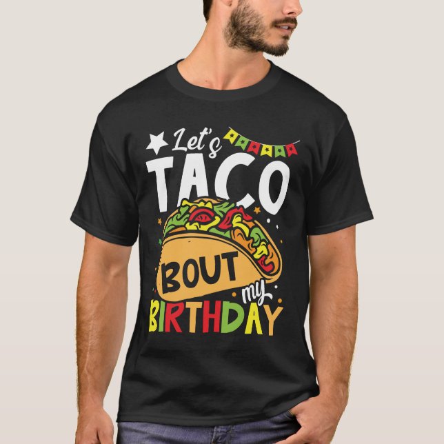 Camiseta Vamos Taco Sobre Meu Aniversário (Frente)