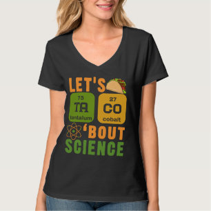 Camiseta Vamos Taco sobre o Professor de Química Científica