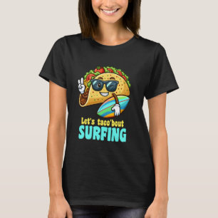 Camiseta Vamos Taco sobre o Surf de surfista Taco Pun Engra