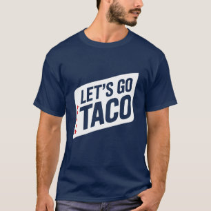 Camiseta Vamos Taco – Trump Sempre Desiste Paródia