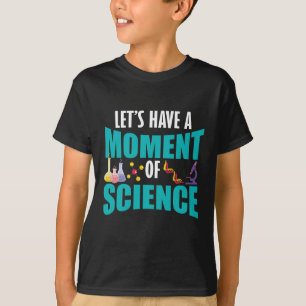 Camiseta Vamos Tem Um Momento De Ciência