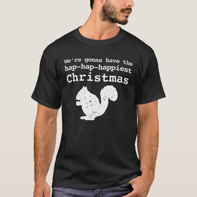 Camiseta Vamos ter a Hap Hap Happier Sq de Natal mais feliz (Frente)