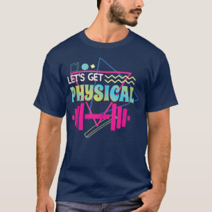 Camiseta Vamos ter estilo 90s totalmente flexível físico Wo