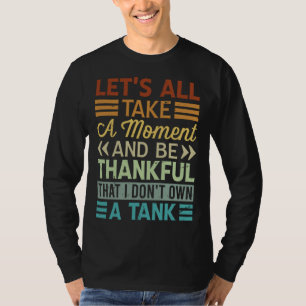 Camiseta Vamos Todos Dar Um Momento E Ser Gratos Sarcásti