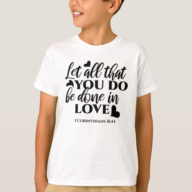 Camiseta Vamos todos fazer amor - 1 cor 16:14 (Frente)