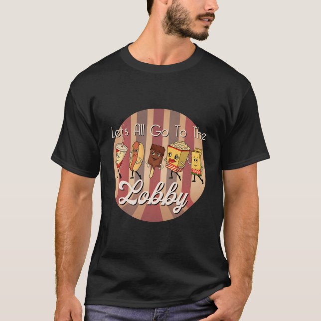 Camiseta Vamos Todos Vão Para O Teatro De Filmes Do Lobby (Frente)