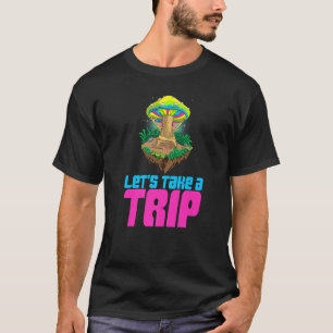 Camiseta Vamos Tome Uma Viagem De Mulher Magia Psilocybin C