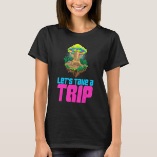 Camiseta Vamos Tome Uma Viagem De Mulher Magia Psilocybin C