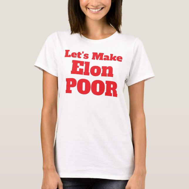 Camiseta Vamos Torna o Elon Pobre, Restaure a América (Frente)