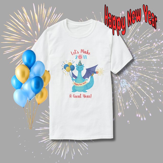 Camiseta Vamos Tornar Este Um Ano Incrível Dragão  (Let's make 20XX a great year t-shirt)