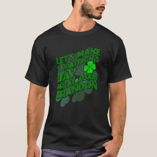 Camiseta Vamos Tornar o Excelente do Dia de São Patrício no